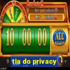 tia do privacy